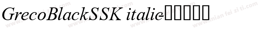 GrecoBlackSSK italic字体转换